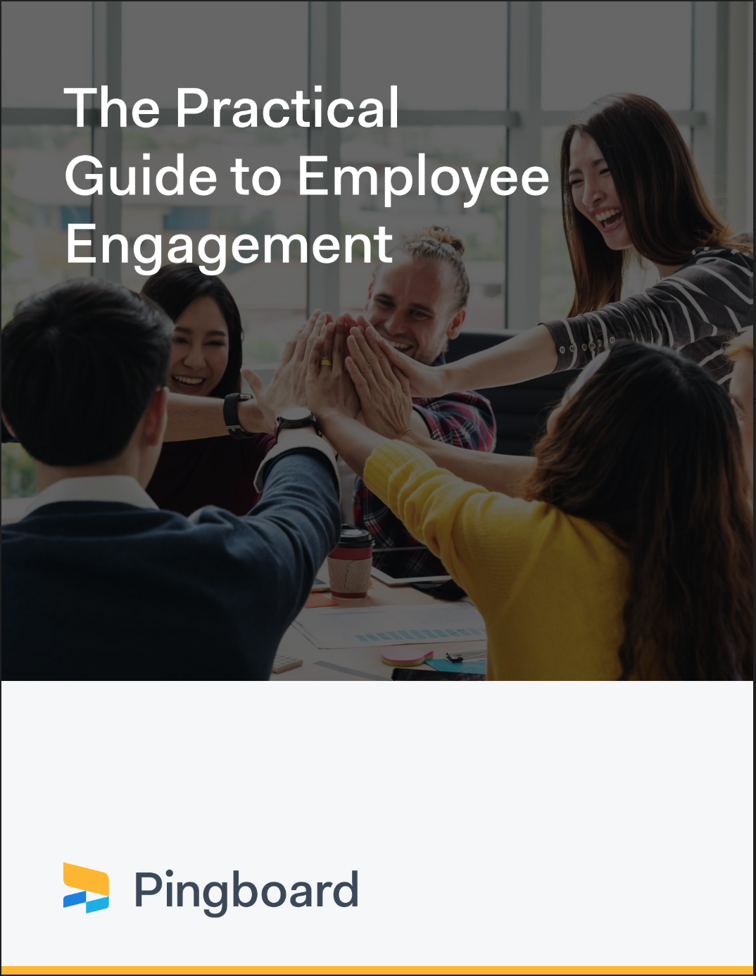 The Practical Guide to Employee Engagement | Pingboard